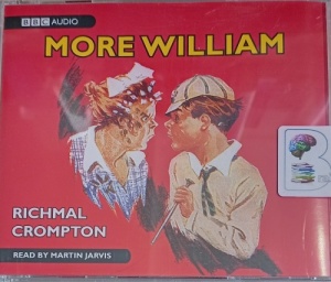 More William written by Richmal Crompton performed by Martin Jarvis on Audio CD (Unabridged)